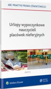 Okładka: Urlopy wypoczynkowe nauczycieli placówek nieferyjnych