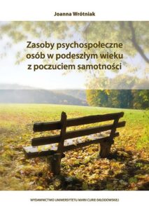 Okładka: Zasoby psychospołeczne osób w podeszłym wieku z poczuciem samotności