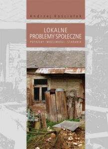 Okładka: Lokalne problemy społeczne. Potrzeby, możliwości, starania