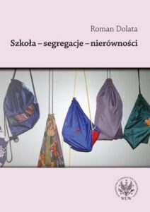 Okładka: Szkoła - segregacje - nierówności
