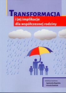 Okładka: Transformacja i jej implikacje dla współczesnej rodziny