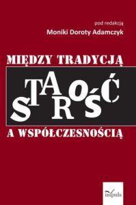 Okładka: Starość między tradycją a współczesnością