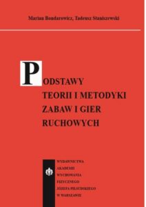 Okładka: Podstawy teorii i metodyki zabaw i gier ruchowych