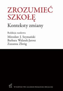 Okładka: Zrozumieć szkołę. Konteksty zmiany