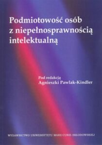 Okładka: Podmiotowość osób z niepełnosprawnością intelektualną