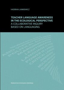 Okładka: Teacher language awareness in th ecological perspective. A collaborative inquiry based on languaging
