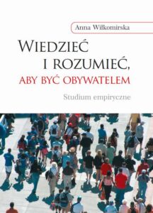 Okładka: Wiedzieć i rozumieć, aby być obywatelem. Studium empiryczne