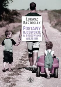 Okładka: Postawy ojcowskie w środowisku wiejskim