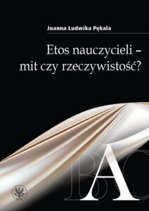 Okładka: Etos nauczycieli - mit czy rzeczywistość?