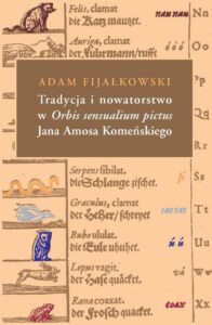 Okładka: Tradycja i nowatorstwo w Orbis sensualium pictus Jana Amosa Komeńskiego