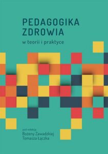 Okładka: Pedagogika zdrowia w teorii i praktyce