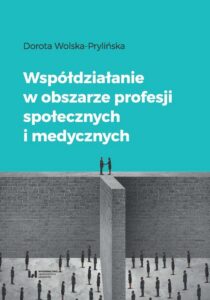 Okładka: Współdziałanie w obszarze profesji społecznych i medycznych