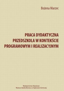 Okładka: Praca dydaktyczna przedszkola w kontekście programowym i realizacyjnym