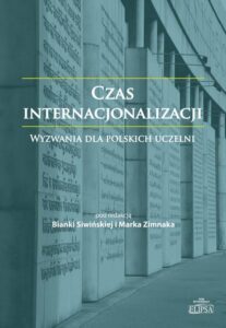 Okładka: Czas internacjonalizacji Wyzwania dla polskich uczelni