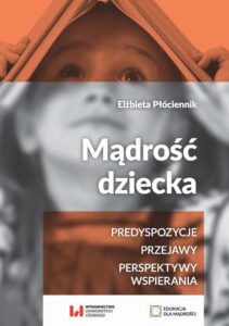 Okładka: Mądrość dziecka. Predyspozycje, przejawy, perspektywy wspierania
