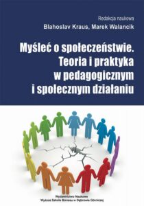 Okładka: Myśleć o społeczeństwie. Teoria i praktyka w pedagogicznym i społecznym działaniu