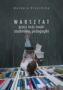 Okładka: Warsztat pracy oraz nauki studentów pedagogiki