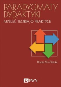 Okładka: Paradygmaty dydaktyki. Myśleć teorią o praktyce