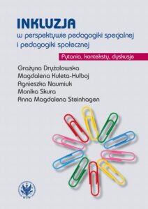 Okładka: Inkluzja w perspektywie pedagogiki specjalnej i pedagogiki społecznej. Pytania, konteksty, dyskusje