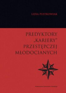 Okładka: Predyktory „kariery” przestępczej młodocianych
