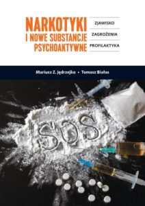Okładka: Narkotyki i nowe substancje psychoaktywne. Zjawisko, zagrożenia, profilaktyka. Zjawisko, zagrożenia, profilaktyka