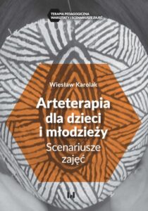 Okładka: Arteterapia dla dzieci i młodzieży. Scenariusze zajęć