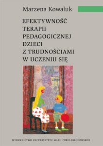 Okładka: Efektywność terapii pedagogicznej dzieci z trudnościami w uczeniu się