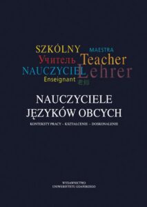 Okładka: Nauczyciele języków obcych. Konteksty pracy – kształcenie – doskonalenie