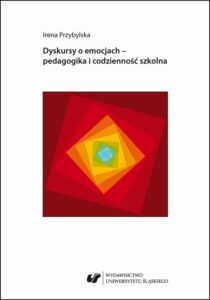 Okładka: Dyskursy o emocjach – pedagogika i codzienność szkolna