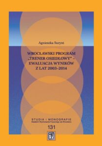 Okładka: Wrocławski program „Trener Osiedlowy” – ewaluacja wyników z lat 2003–2014