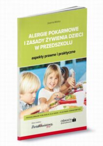 Okładka: Alergie pokarmowe i zasady żywienia dzieci w przedszkolu - aspekty prawne i praktyczne