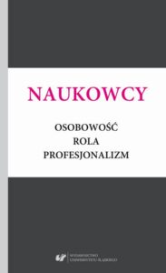 Okładka: Naukowcy. Osobowość, rola, profesjonalizm