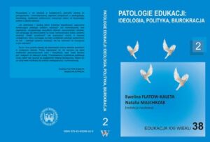 Okładka: Patologie edukacji: ideologia, polityka, biurokracja t.2