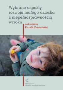 Okładka: Wybrane aspekty rozwoju małego dziecka z niepełnosprawnością wzroku