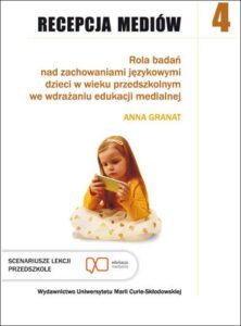 Okładka: Recepcja mediów, t. 4: Rola badań nad zachowaniami językowymi dzieci w wieku przedszkolnym we wdrażaniu edukacji medialnej