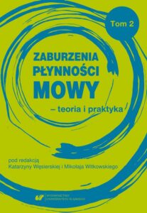 Okładka: Zaburzenia płynności mowy – teoria i praktyka Tom 2