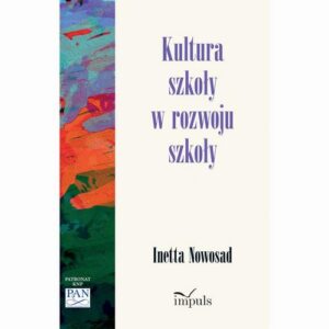 Okładka: Kultura szkoły w rozwoju szkoły