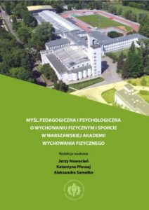 Okładka: Myśl pedagogiczna i psychologiczna o wychowaniu fizycznym i sporcie w warszawskiej Akademii Wychowania Fizycznego