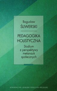 Okładka: Pedagogika holistyczna. Studium z perspektywy metanauk społecznych