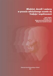 Okładka: Młodzież, dorośli i seniorzy w procesie całożyciowego uczenia się. Tradycja i współczesność