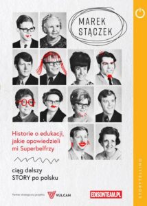 Okładka: Historie o edukacji, jakie opowiedzieli mi Superbelfrzy