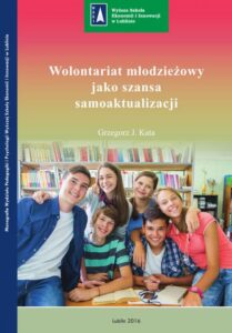 Okładka: Wolontariat młodzieżowy jako szansa samoaktualizacji