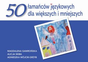 Okładka: 50 łamańców językowych dla większych i mniejszych