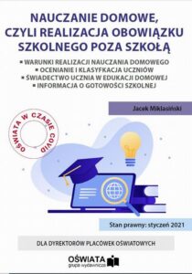Okładka: Nauczanie domowe, czyli realizacja obowiązku szkolnego poza szkołą