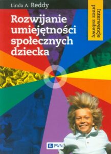 Okładka: Rozwijanie umiejętności społecznych dziecka. Interwencje przez zabawę