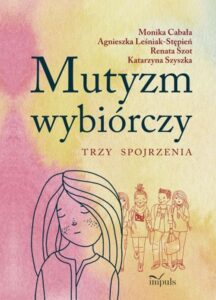 Okładka: Mutyzm wybiórczy. Trzy spojrzenia