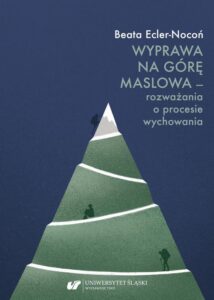 Okładka: Wyprawa na Górę Maslowa – rozważania o procesie wychowania