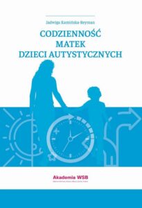 Okładka: Codzienność matek dzieci autystycznych