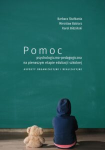 Okładka: Pomoc psychologiczno-pedagogiczna na pierwszym etapie edukacji szkolnej. Aspekty organizacyjne i realizacyjne