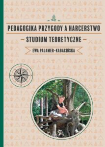 Okładka: Pedagogika przygody a harcerstwo. Studium teoretyczne